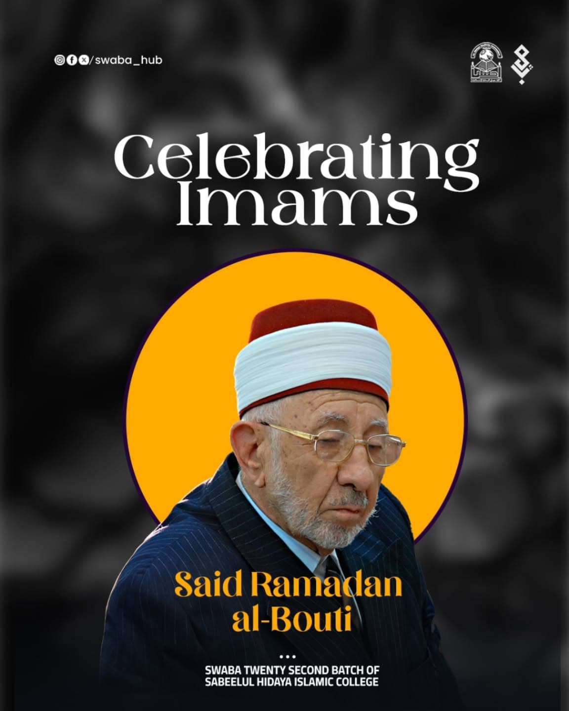 Celebrating Imam Said Ramadan Al-Bouti